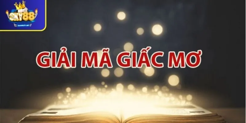 Giải mã giấc mơ là gì?